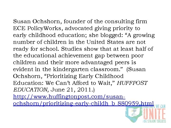Susan Ochshorn, founder of the consulting firm ECE Policy. Works, advocated giving priority to