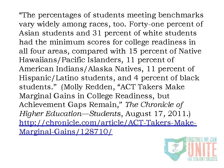 “The percentages of students meeting benchmarks vary widely among races, too. Forty-one percent of