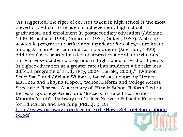 “As suggested, the rigor of courses taken in high school is the most powerful