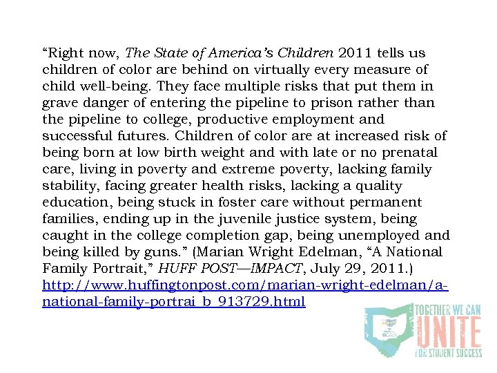 “Right now, The State of America’s Children 2011 tells us children of color are