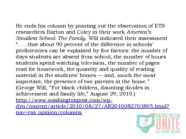 He ends his column by pointing out the observation of ETS researchers Barton and