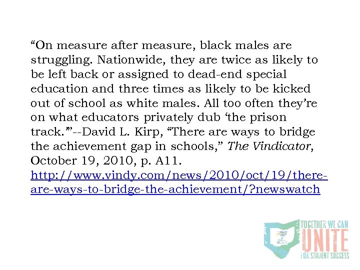 “On measure after measure, black males are struggling. Nationwide, they are twice as likely