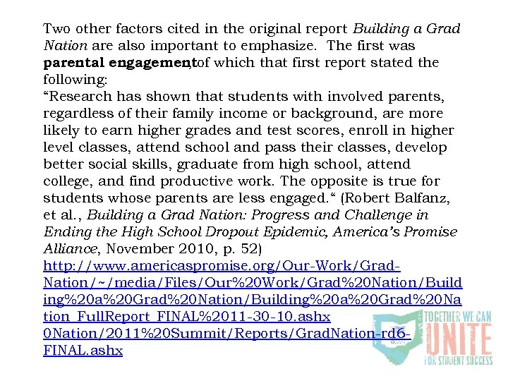 Two other factors cited in the original report Building a Grad Nation are also