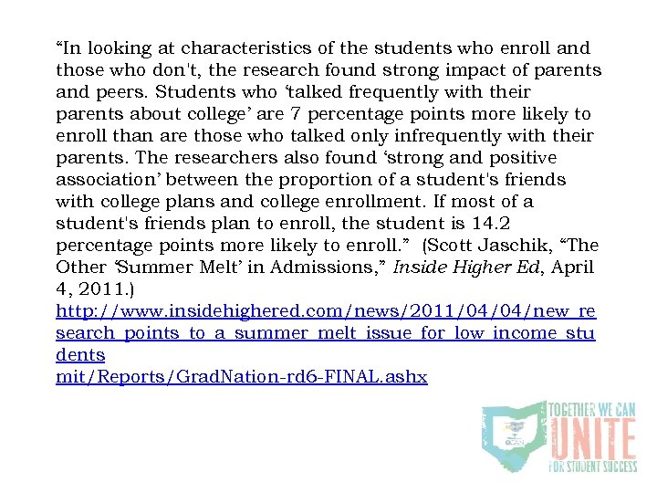 “In looking at characteristics of the students who enroll and those who don't, the