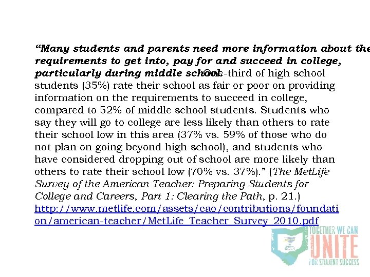 “Many students and parents need more information about the requirements to get into, pay