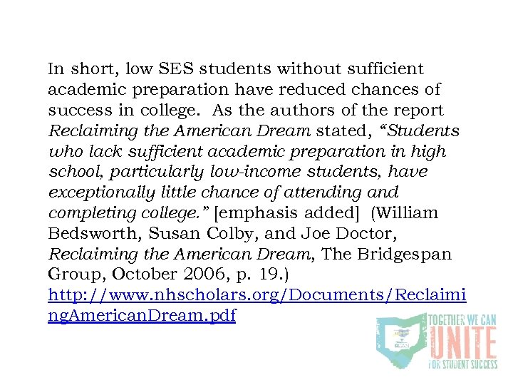 In short, low SES students without sufficient academic preparation have reduced chances of success