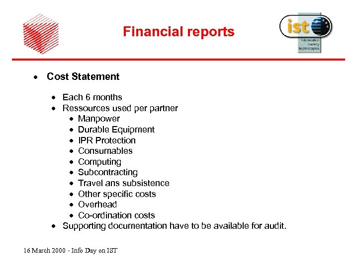 Financial reports · Cost Statement · Each 6 months · Ressources used per partner