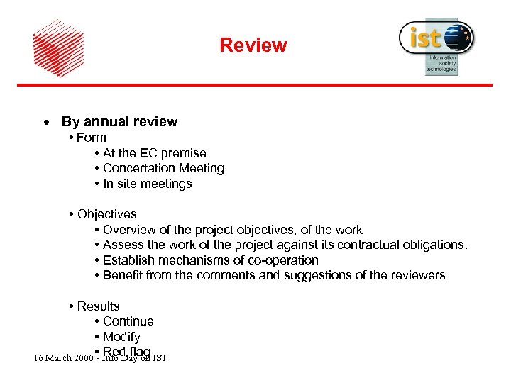 Review · By annual review • Form • At the EC premise • Concertation