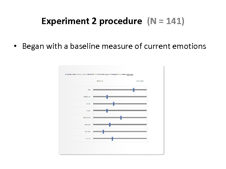 Experiment 2 procedure (N = 141) • Began with a baseline measure of current