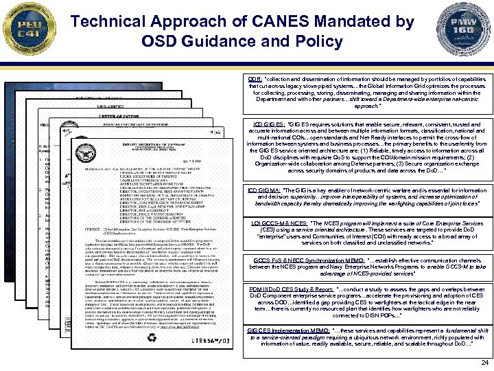 Technical Approach of CANES Mandated by OSD Guidance and Policy QDR: “collection and dissemination