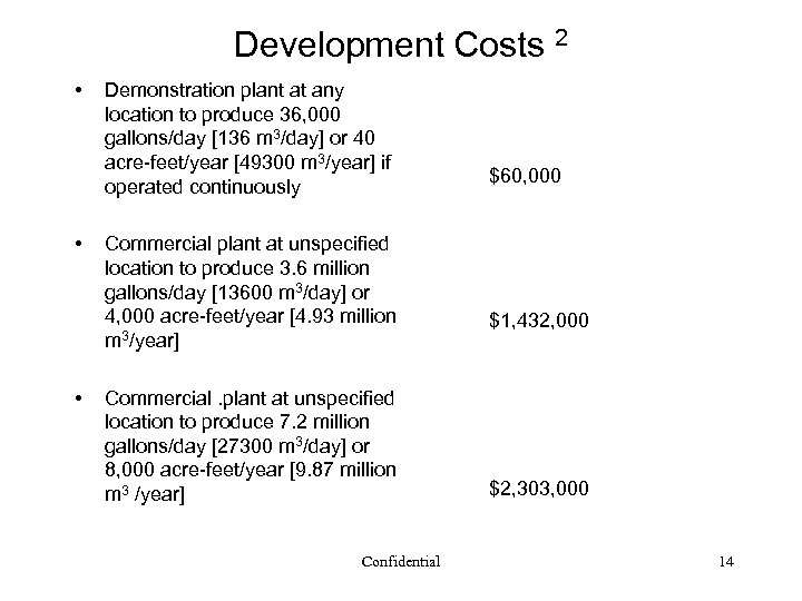 Development Costs 2 • • • Demonstration plant at any location to produce 36,