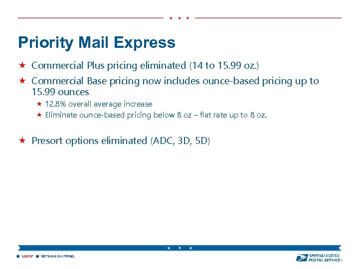 Priority Mail Express Commercial Plus pricing eliminated (14 to 15. 99 oz. ) Commercial