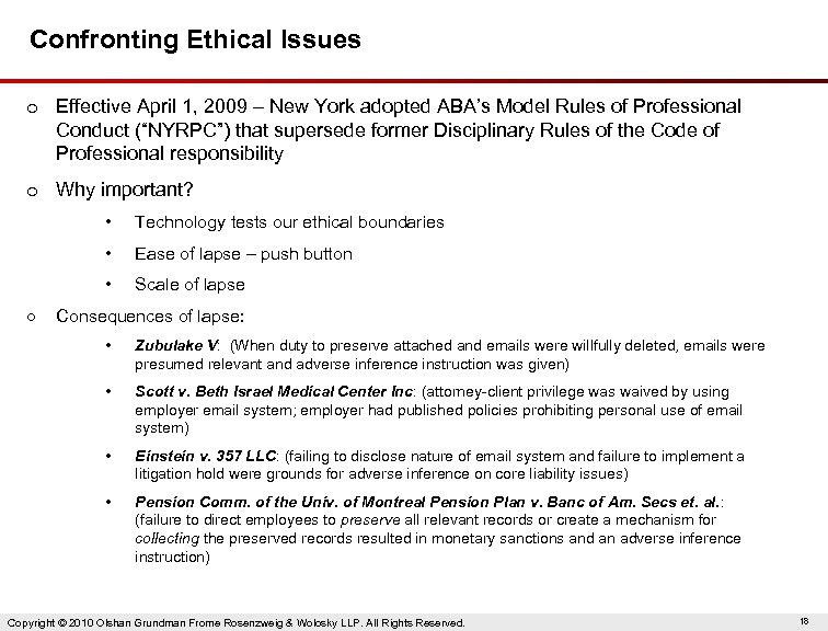 Confronting Ethical Issues o Effective April 1, 2009 – New York adopted ABA’s Model