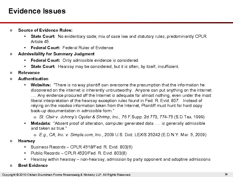 Evidence Issues ○ ○ ○ Source of Evidence Rules: • State Court: No evidentiary