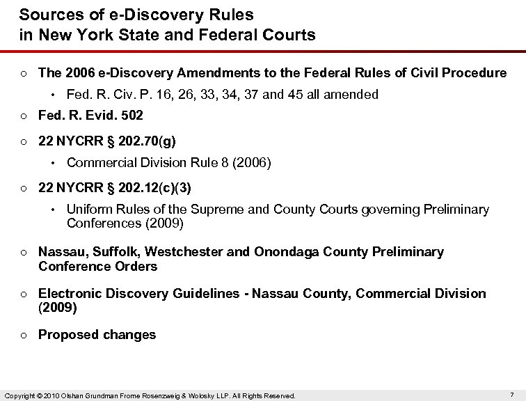 Sources of e-Discovery Rules in New York State and Federal Courts ○ The 2006