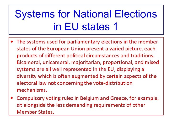 Systems for National Elections in EU states 1 • The systems used for parliamentary