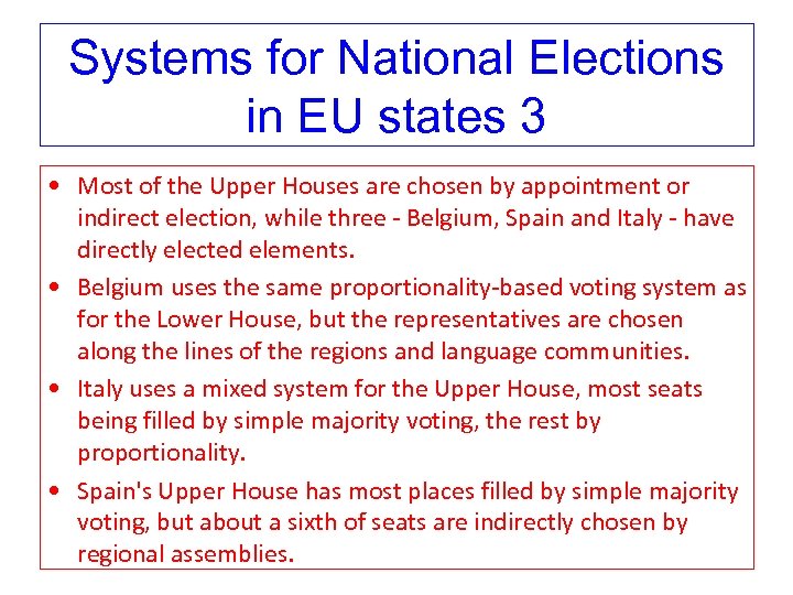 Systems for National Elections in EU states 3 • Most of the Upper Houses