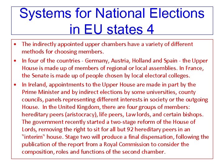 Systems for National Elections in EU states 4 • The indirectly appointed upper chambers