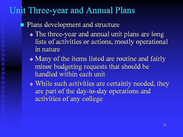 Unit Three-year and Annual Plans n Plans development and structure u The three-year and