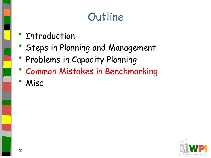 Outline • Introduction • Steps in Planning and Management • Problems in Capacity Planning