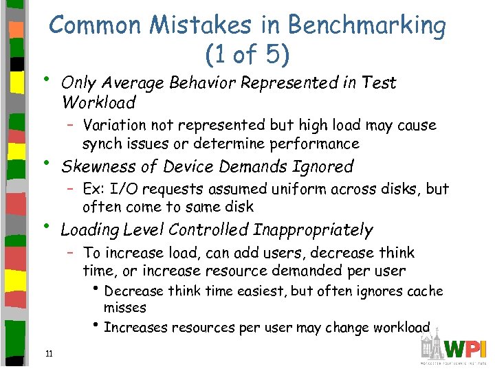 Common Mistakes in Benchmarking (1 of 5) • Only Average Behavior Represented in Test