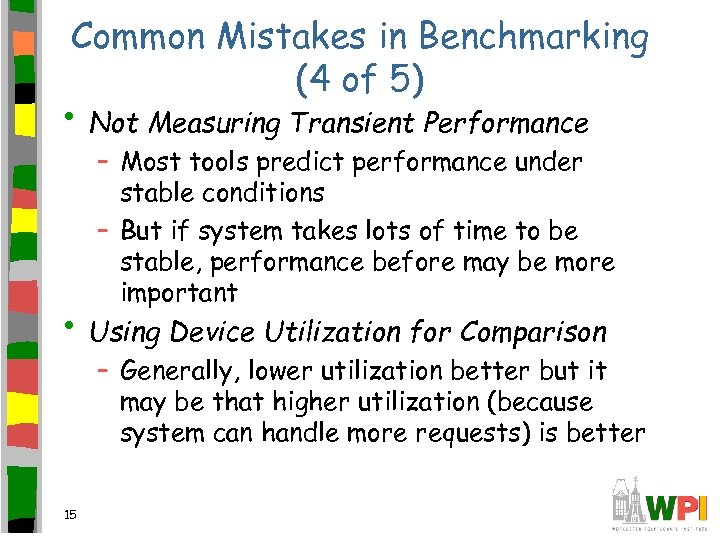 Common Mistakes in Benchmarking (4 of 5) • Not Measuring Transient Performance – Most