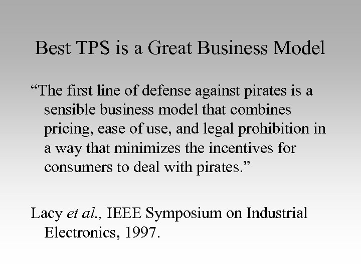 Best TPS is a Great Business Model “The first line of defense against pirates
