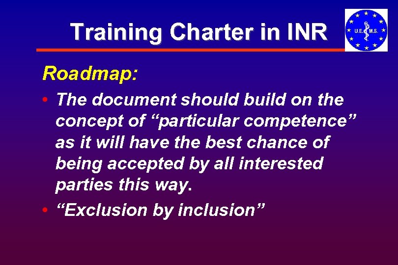 Training Charter in INR Roadmap: • The document should build on the concept of