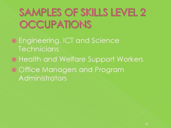 SAMPLES OF SKILLS LEVEL 2 OCCUPATIONS Engineering, ICT and Science Technicians Health and Welfare