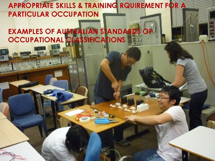 APPROPRIATE SKILLS & TRAINING RQUIREMENT FOR A PARTICULAR OCCUPATION EXAMPLES OF AUSTRALIAN STANDARDS OF