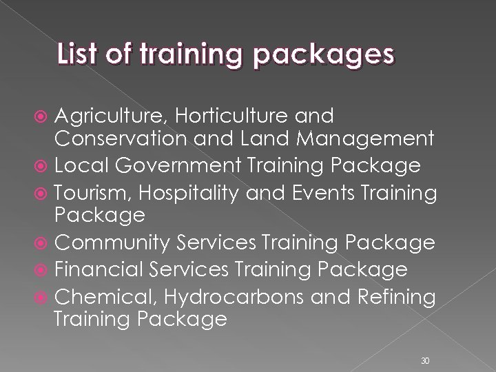 List of training packages Agriculture, Horticulture and Conservation and Land Management Local Government Training