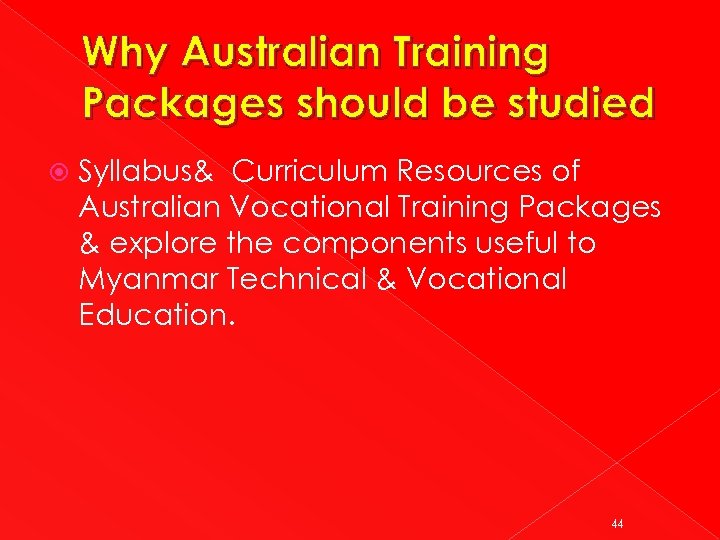 Why Australian Training Packages should be studied Syllabus& Curriculum Resources of Australian Vocational Training