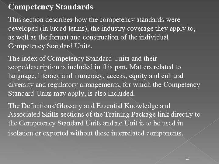Competency Standards This section describes how the competency standards were developed (in broad terms),