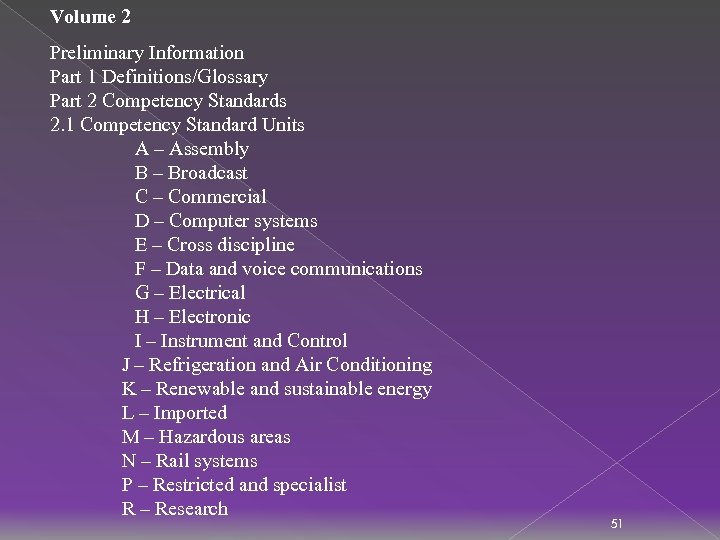 Volume 2 Preliminary Information Part 1 Definitions/Glossary Part 2 Competency Standards 2. 1 Competency