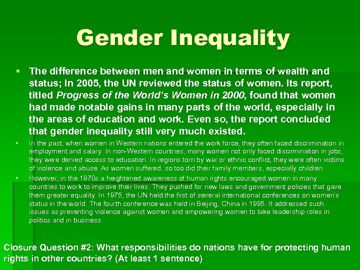 Gender Inequality § The difference between men and women in terms of wealth and