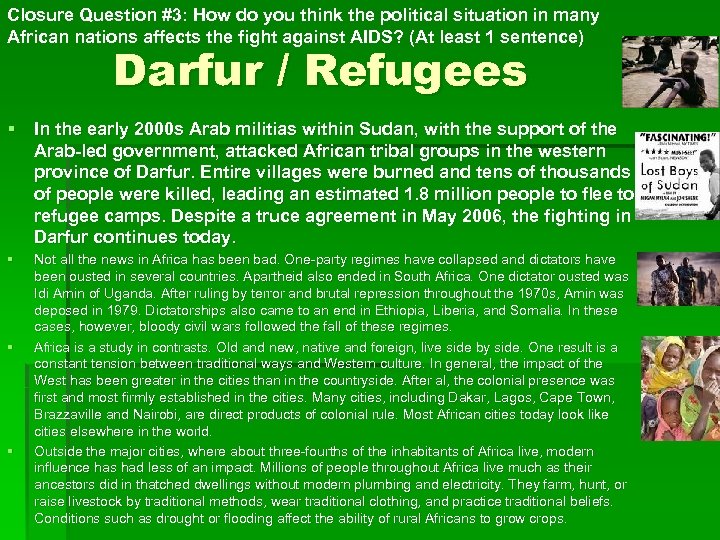 Closure Question #3: How do you think the political situation in many African nations
