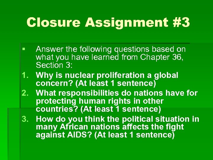 Closure Assignment #3 § Answer the following questions based on what you have learned