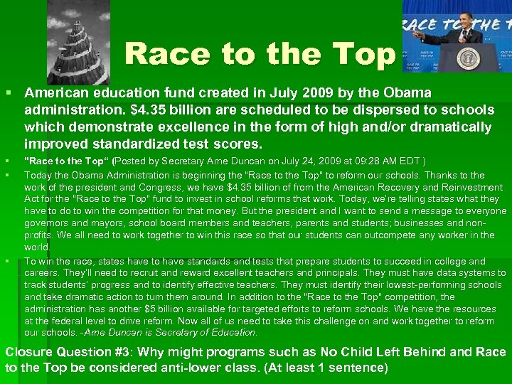 Race to the Top § American education fund created in July 2009 by the