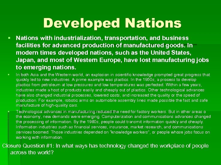 Developed Nations § Nations with industrialization, transportation, and business facilities for advanced production of