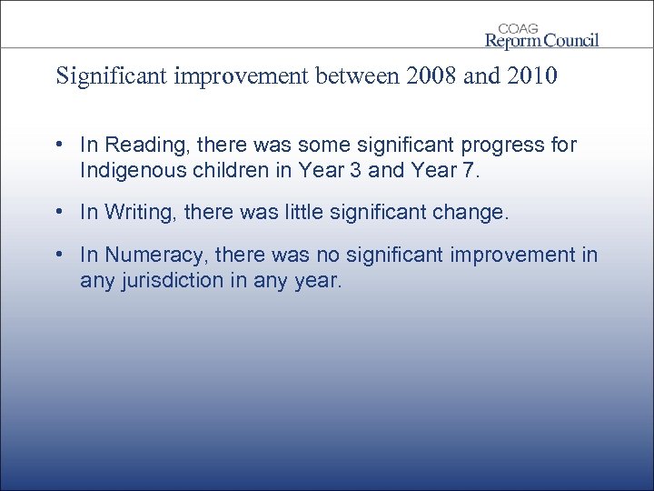 Significant improvement between 2008 and 2010 • In Reading, there was some significant progress
