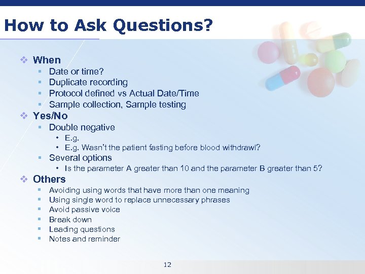 How to Ask Questions? v When § § Date or time? Duplicate recording Protocol