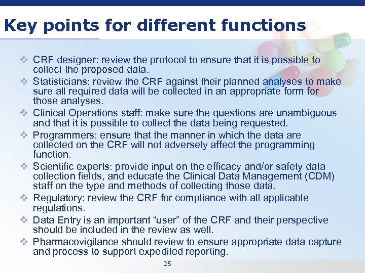 Key points for different functions v CRF designer: review the protocol to ensure that