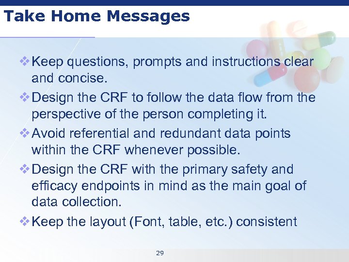 Take Home Messages v Keep questions, prompts and instructions clear and concise. v Design