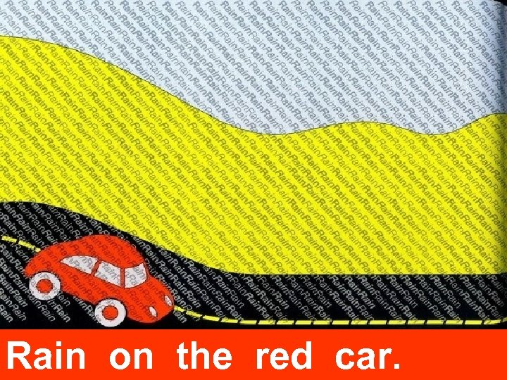 Rain on the red car. 