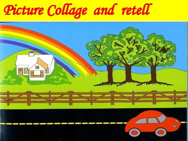 Picture Collage and retell 