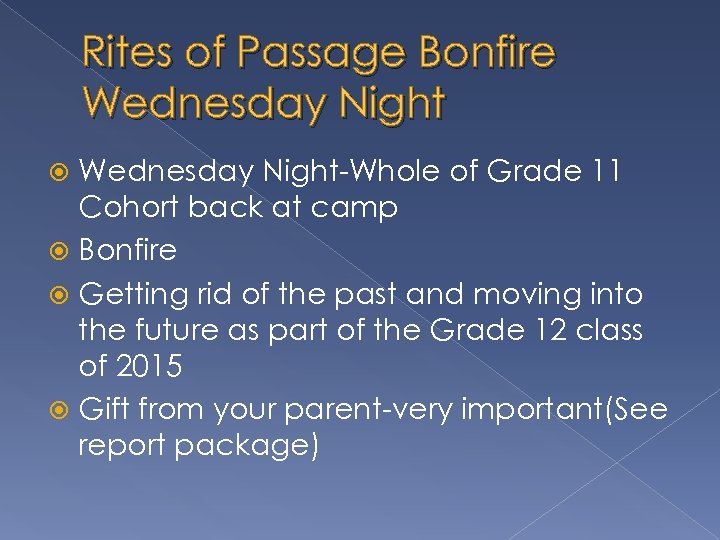 Rites of Passage Bonfire Wednesday Night-Whole of Grade 11 Cohort back at camp Bonfire