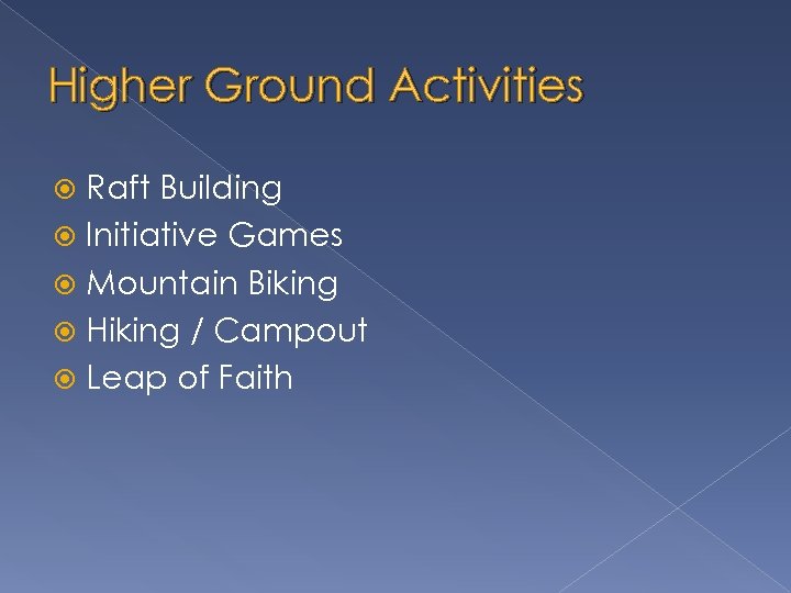 Higher Ground Activities Raft Building Initiative Games Mountain Biking Hiking / Campout Leap of