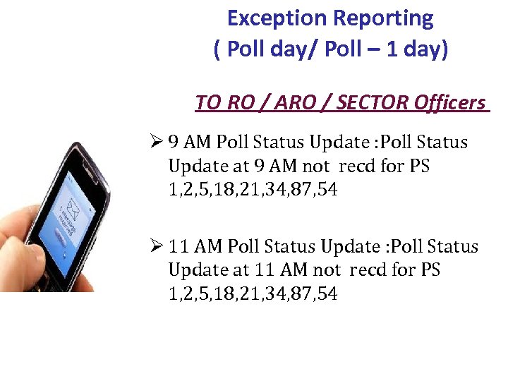 Exception Reporting ( Poll day/ Poll – 1 day) TO RO / ARO /