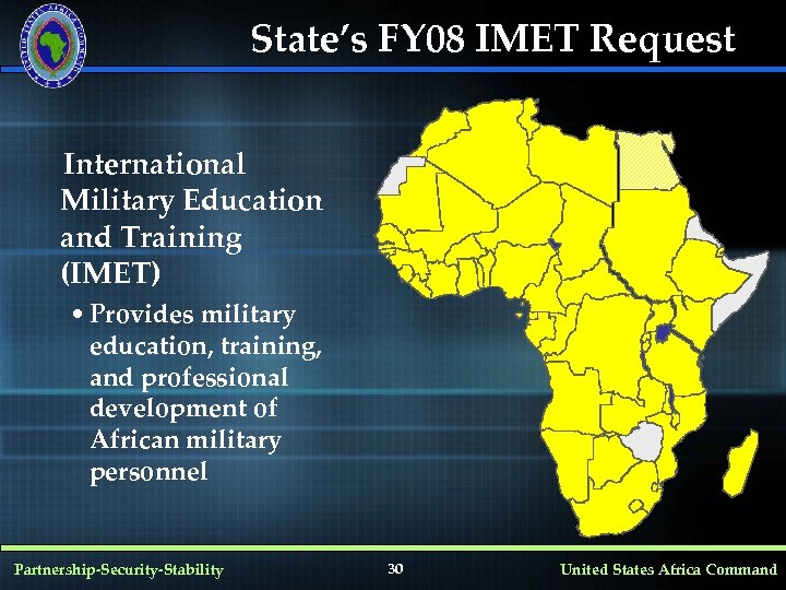 State’s FY 08 IMET Request International Military Education and Training (IMET) • Provides military