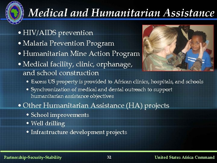 Medical and Humanitarian Assistance • HIV/AIDS prevention • Malaria Prevention Program • Humanitarian Mine